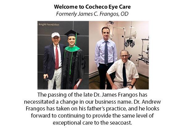 Welcome to Cocheco Eye Care Formerly James C. Frangos, OD